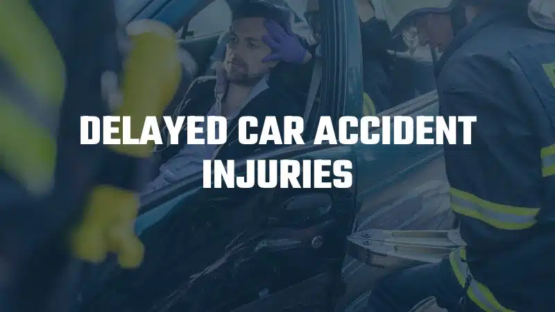 Delayed car accident injuries